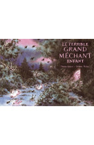 Le terrible grand mechant enfant