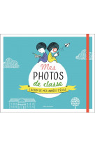 Mes photos de classe - l-album de mes annees d-ecole