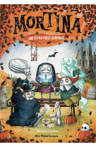 Mortina - tome 5 - une effroyable surprise