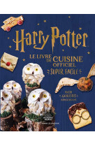 Harry potter - harry potter - le livre de cuisine officiel - super facile - plus de 40 recettes insp