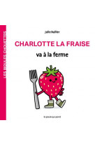 Les bidules chouettes - charlotte la fraise va a la ferme