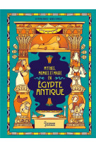 Les mythes, momies et magie en egypte antique