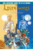 Les legendaires - odyssee - les legendaires odyssee - une aventure dont tu es le heros t02 - - le my