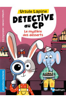 Ursule lapine, detective au cp: le mystere des desserts