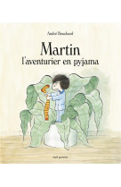 Martin l'aventurier en pyjama