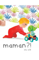 Maman ?!