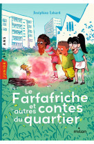 Le farfafriche et autres contes du quartier