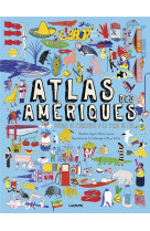 Atlas des ameriques - voyage de l'arctique a la terre de feu