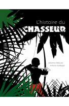 L'histoire du chasseur