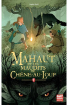 Mahaut - tome 1 mahaut et les maudits de chene-au-loup - vol01