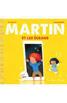 Martin et les ecrans