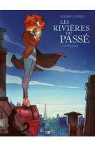 Bd carnet - les rivieres du passe - tome 1 la voleuse - vol01