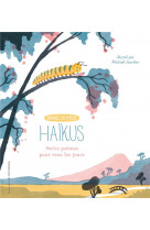 Haikus - petits poemes pour tous les jours