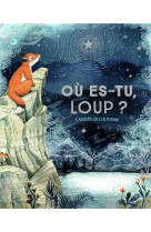 Ou es-tu, loup ?