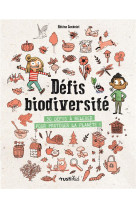 Defis biodiversite - 32 defis pour proteger la planete !