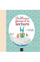 Balthazar decouvre la lecture - pedagogie montessori