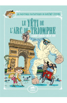 Les aventures fantastiques de sacre-coeur (vol.9) : le yeti de l-arc de triomphe