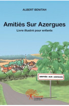 Amities sur azergues - livre illustre pour enfants