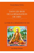 La voie de la realisation du soi  -  dans les bois de la realisation de dieu