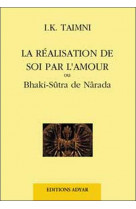 La realisation de soi par l'amour  -  ou bhaki-sutra de narada