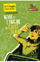 Noah et l-enigme du ghost train
