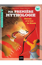 Ma premiere mythologie - t22 - ma premiere mythologie - hercule et le lion de nemee - cp/ce1 6/7 ans