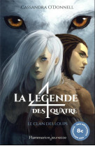 La legende des quatre - t01 - le clan des loups