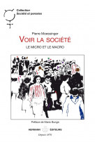 Voir la societe : le micro et le macro