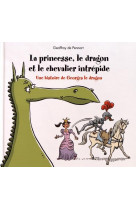 Princesse, le dragon et le chevalier intrepide (la)