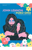 John lennon & yoko ono. musique, poesie et politique