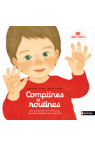 Comptines et routines - des comptines a chanter ou a mimer pour tous les moments de la journee