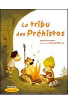 Que d'histoires ! : la tribu des prehistos  -  ce1, serie 2 (edition 2005)