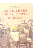 Le dejeuner de la petite ogresse