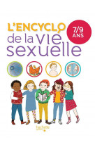 L'encyclo de la vie sexuelle 7-9 ans