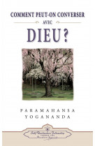 Comment peut-on converser avec dieu ?