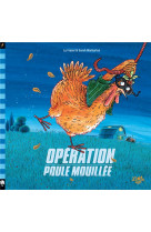 Opération poule mouillée