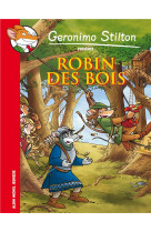 Geronimo stilton presente tome 1 : robin des bois