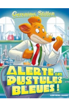 Geronimo stilton tome 73 : alerte aux pustules bleues