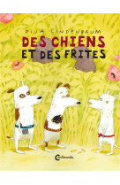 Des chiens et des frites