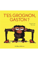 Gaston grognon tout carton - t-es grognon, gaston ?