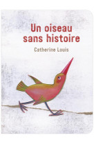 Un oiseau sans histoire