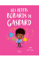 Les petits bobards de gaspard