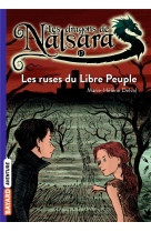 Les dragons de nalsara tome 17 : les ruses du libre peuple