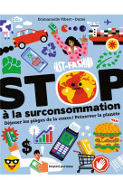 Stop a la surconsommation/ preserver la planete