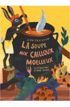 La soupe aux cailloux moelleux