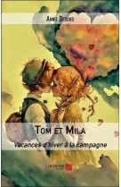 Tom et mila : vacances d'hiver a la campagne