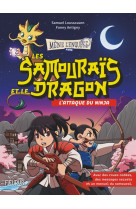 Les samourais et le dragon - l-attaque du ninja, tome 1