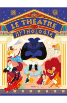 Le theatre de la mythologie