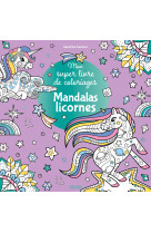 Mon super livre de coloriages - mandalas licornes