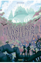 Les mysteres d-anglefer